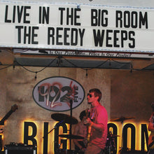 Load image into Gallery viewer, Live in the Big Room - The Reedy Weeps [CD]
