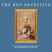 Load image into Gallery viewer, The Boy Detective &quot;Exhibition&quot;
