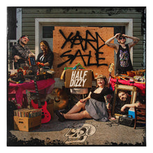 Load image into Gallery viewer, Half Dizzy &quot;Yard Sale&quot; [Vinyl] (Pre-Order)
