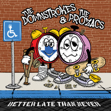 Load image into Gallery viewer, The Downstrokes / The Prozacs &quot;Better Late Than Never&quot; [Pre-Order]
