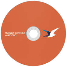 Load image into Gallery viewer, Edward in Venice “Beyond” [CD]
