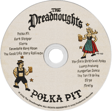 Load image into Gallery viewer, The Dreadnoughts &quot;Polka Pit&quot; [CD]
