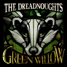 Load image into Gallery viewer, The Dreadnoughts - &quot;Green Willow&quot;
