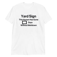 Load image into Gallery viewer, Yard Sign - &quot;Meltdown&quot; Tee
